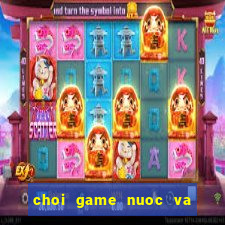 choi game nuoc va lua 4