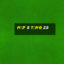 Nạp 8 tặng 28