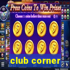 club corner