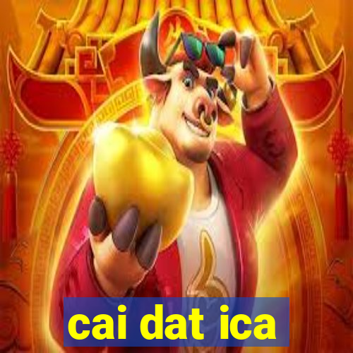 cai dat ica