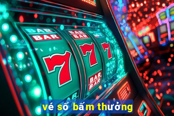 vé số bấm thưởng