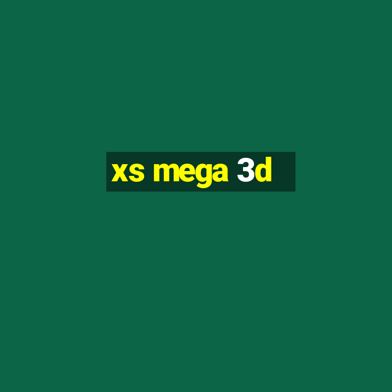 xs mega 3d