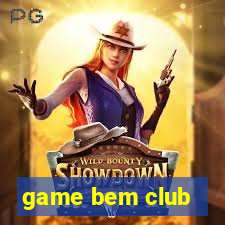 game bem club