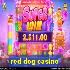 red dog casino