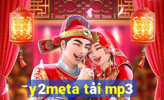 y2meta tải mp3