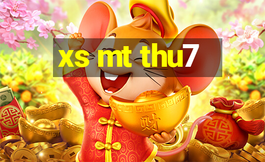 xs mt thu7