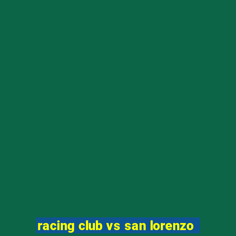 racing club vs san lorenzo