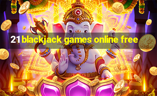 21 blackjack games online free