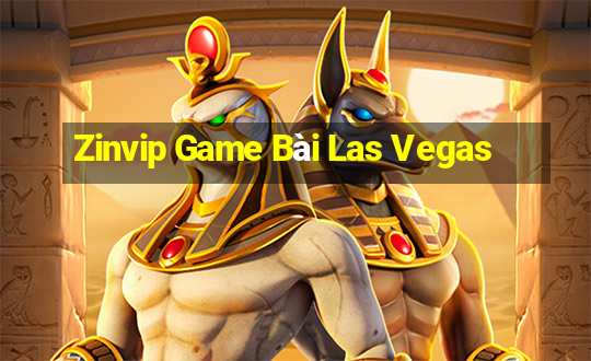 Zinvip Game Bài Las Vegas