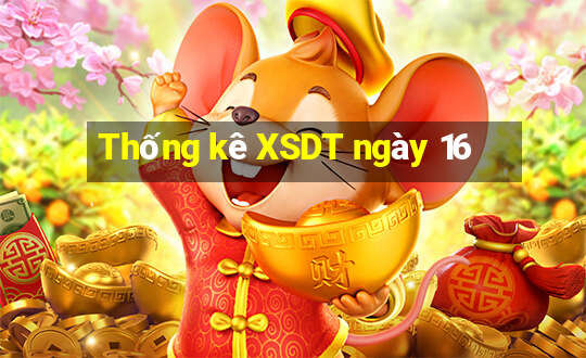 Thống kê XSDT ngày 16