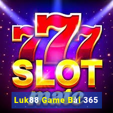 Luk88 Game Bài 365