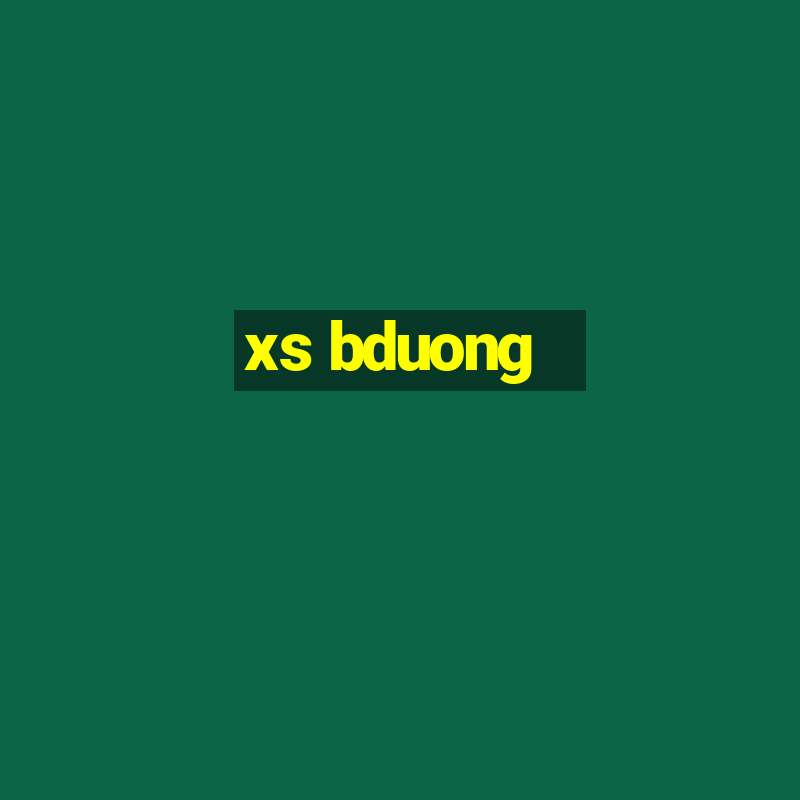 xs bduong