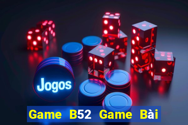 Game B52 Game Bài Mèo Nổ