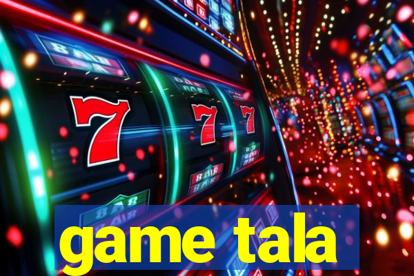 game tala