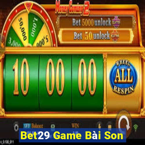 Bet29 Game Bài Son