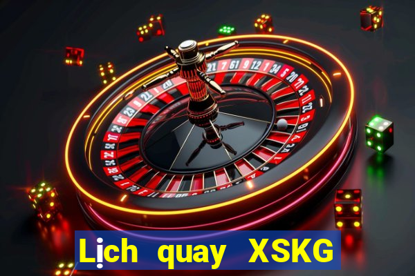 Lịch quay XSKG ngày 8