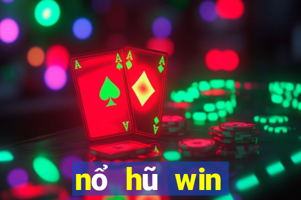 nổ hũ win đẳng cấp game thời thượng