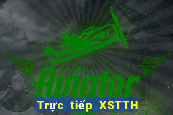 Trực tiếp XSTTH Thứ 6