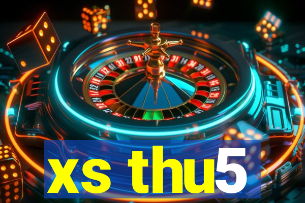 xs thu5