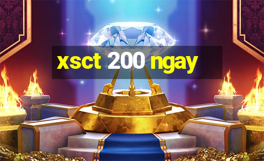 xsct 200 ngay