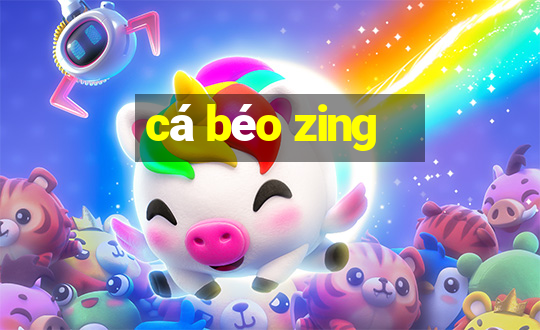 cá béo zing