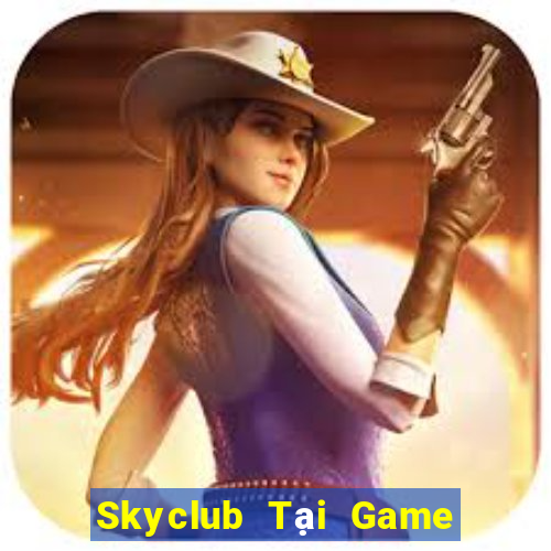 Skyclub Tại Game Bài Đổi Thưởng Nạp Bằng Sms