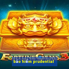 bảo hiểm prudential