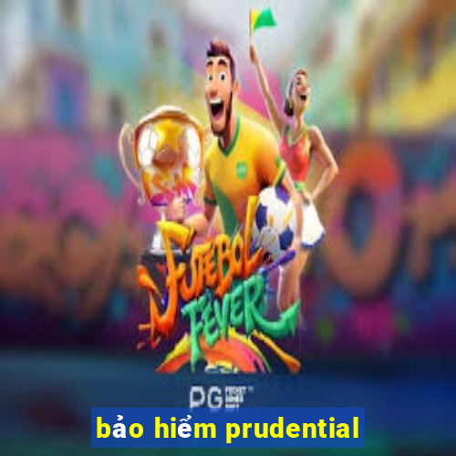 bảo hiểm prudential