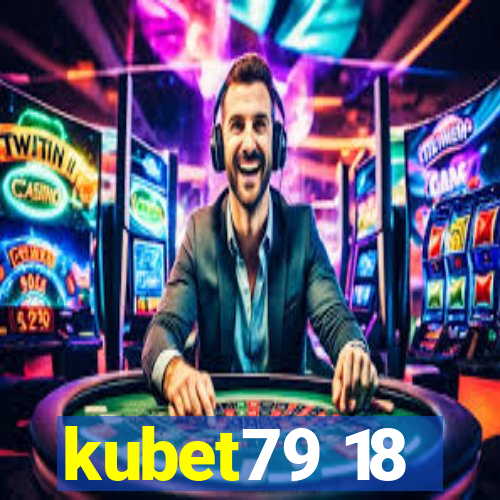 kubet79 18