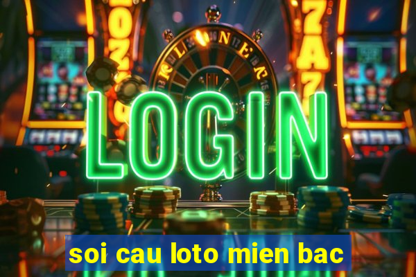 soi cau loto mien bac