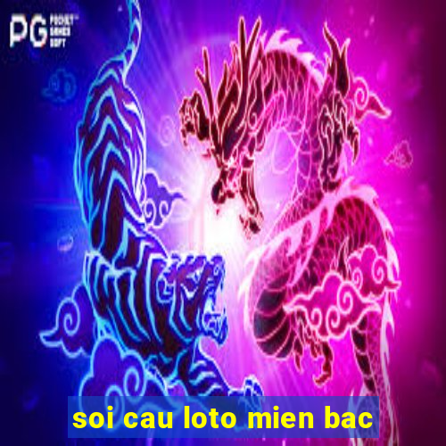 soi cau loto mien bac