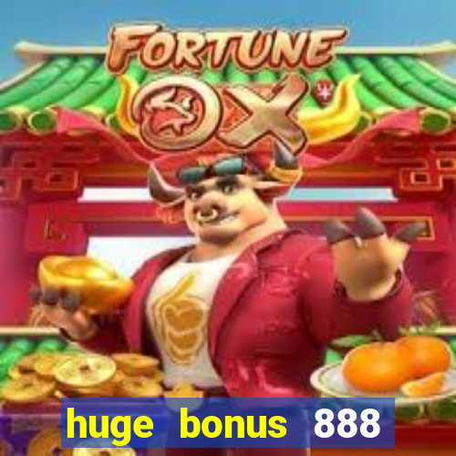 huge bonus 888 casino ios