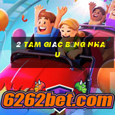 2 tam giác bằng nhau