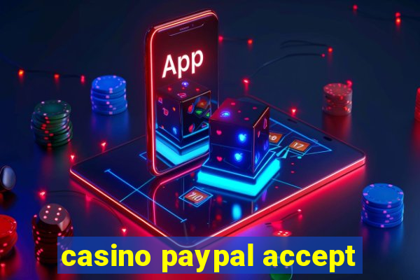 casino paypal accept