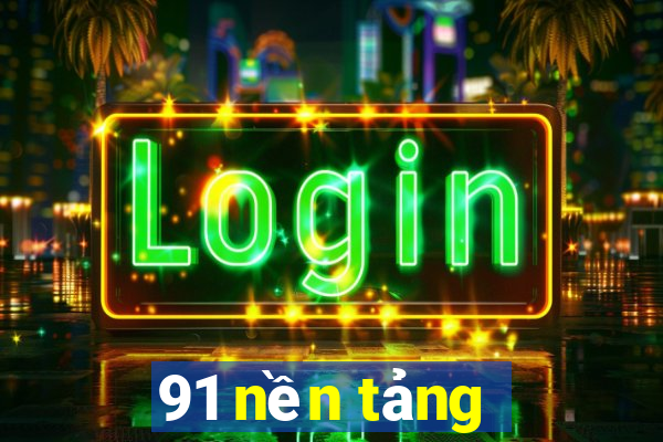 91 nền tảng