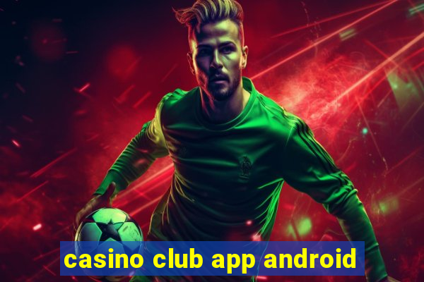 casino club app android