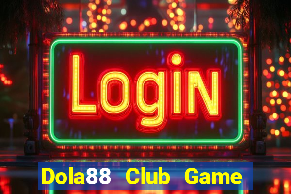 Dola88 Club Game Bài Big52