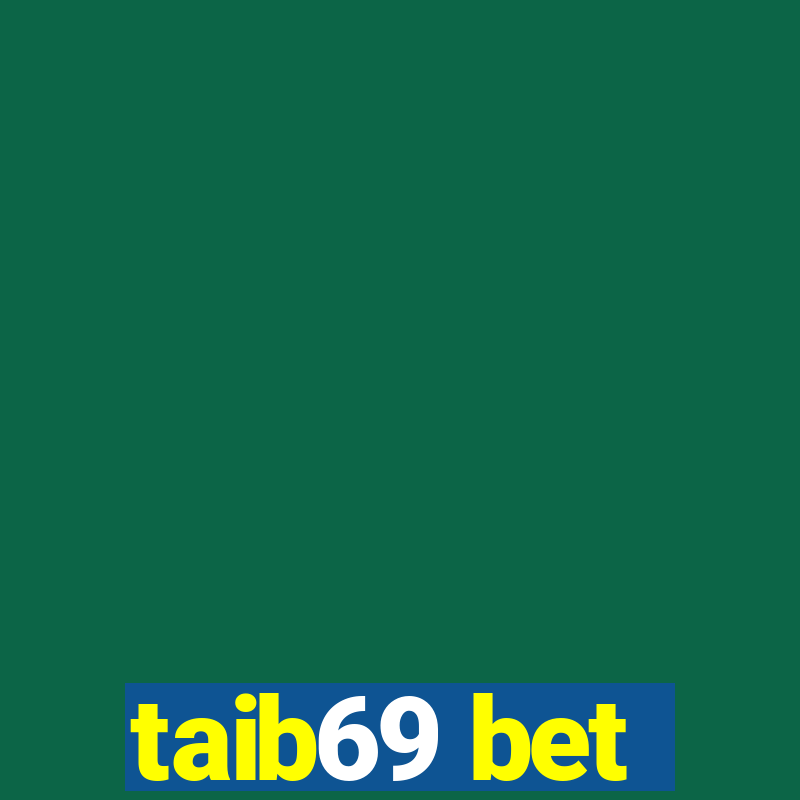 taib69 bet