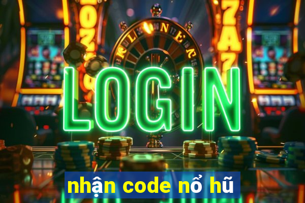 nhận code nổ hũ