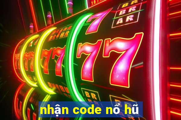 nhận code nổ hũ