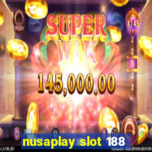 nusaplay slot 188