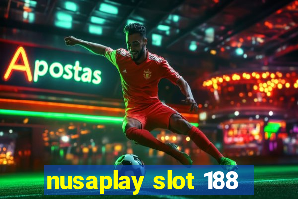 nusaplay slot 188