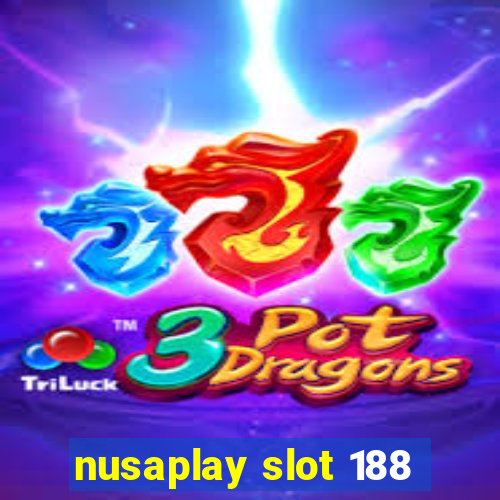 nusaplay slot 188