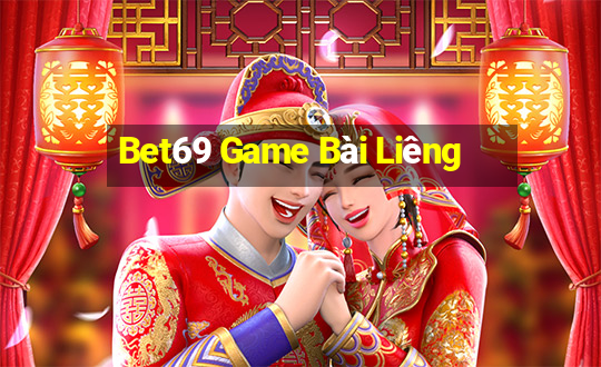 Bet69 Game Bài Liêng