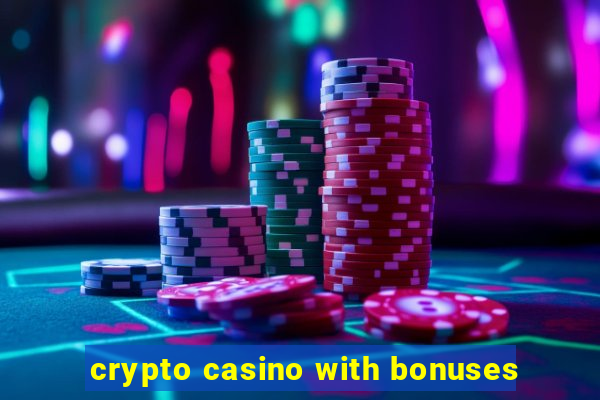 crypto casino with bonuses