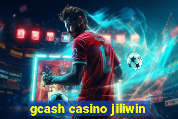 gcash casino jiliwin