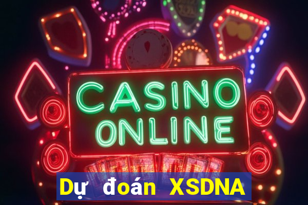 Dự đoán XSDNA ngày 31