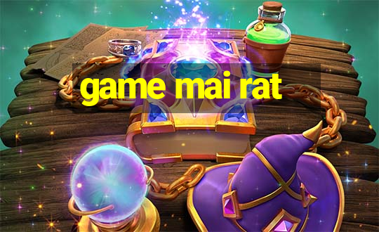 game mai rat