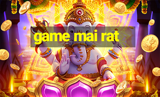 game mai rat