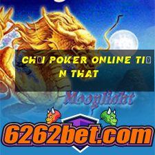 chơi poker online tiền that